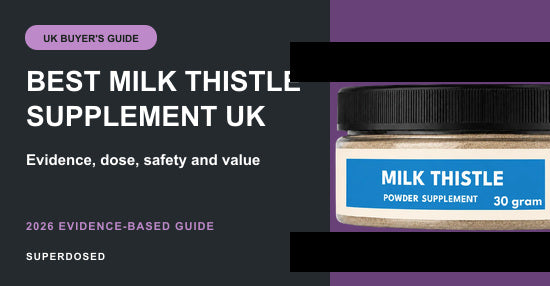 Best Milk Thistle Supplement UK (2026): Buyer's Guide