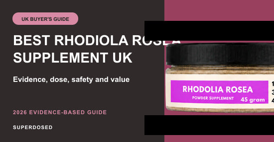 Best Rhodiola Rosea Supplement UK (2026): Buyer's Guide