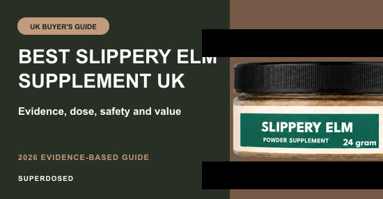 Best Slippery Elm Supplement UK (2026): Buyer's Guide