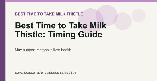 Best Time to Take Milk Thistle: Timing Guide