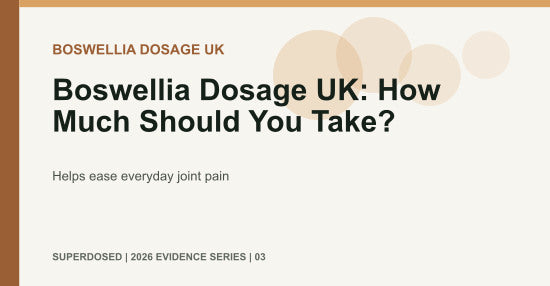 Boswellia Dosage UK: How Much Should You Take?