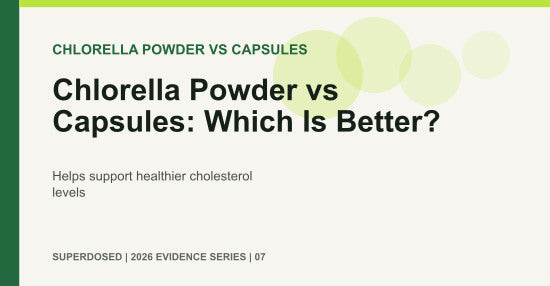 Chlorella Powder vs Capsules: Which Is Better?