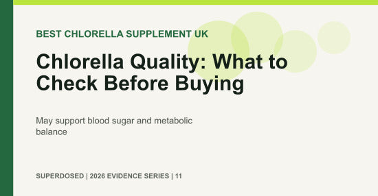 Chlorella Quality: What to Check Before Buying