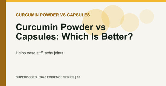 Curcumin Powder vs Capsules: Which Is Better?