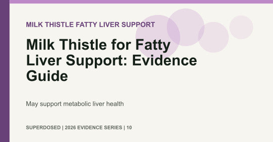 Milk Thistle for Fatty Liver Support: Evidence Guide