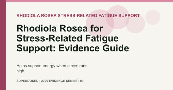 Rhodiola Rosea for Stress-Related Fatigue Support: Evidence Guide
