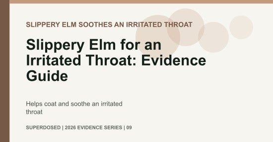 Slippery Elm for an Irritated Throat: Evidence Guide