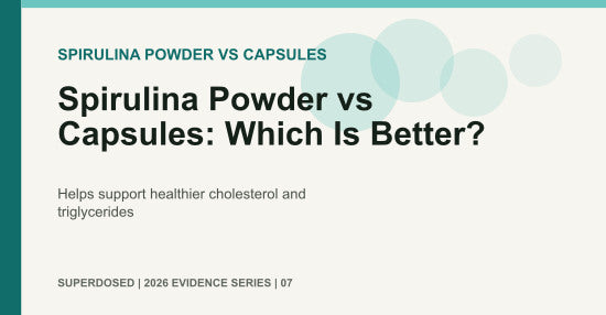 Spirulina Powder vs Capsules: Which Is Better?