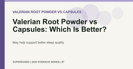 Valerian Root Powder vs Capsules: Which Is Better?