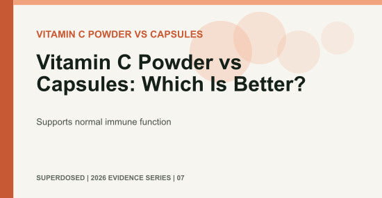 Vitamin C Powder vs Capsules: Which Is Better?